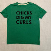 Chicks Dig My Curls Tee